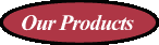 Our Products